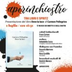 APERINCHIOSTRO - PRESENTAZIONE DEL LIBRO "DOVE LA LUCE" DI CARMEN PELLEGRINO